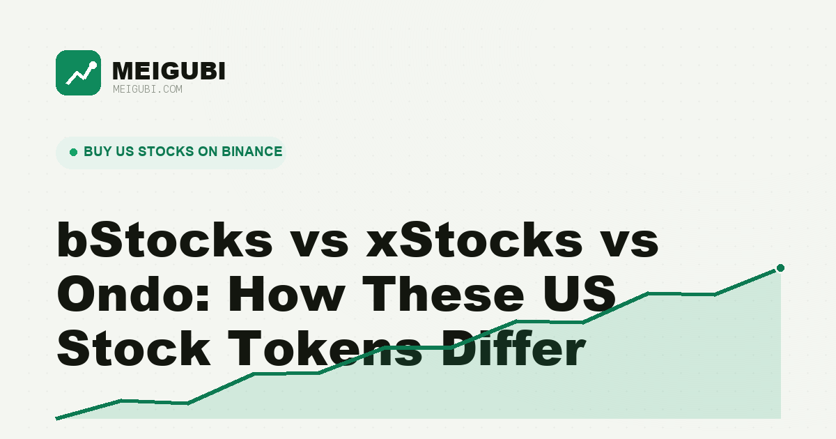 A comparison of the three US stock tokens bStocks, xStocks and Ondo